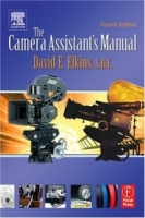 The Camera Assistant's Manual, Fourth Edition артикул 10345d.