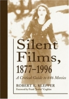 Silent Films, 1877-1996: A Critical Guide to 646 Movies артикул 10414d.