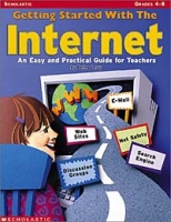 Getting Started With The Internet (Grades 4-8) артикул 10264d.