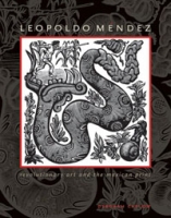 Leopoldo Mendez: Revolutionary Art and the Mexican Print артикул 10343d.