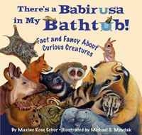 There's a Babirusa in My Bathtub: Fact and Fancy About Curious Creatures артикул 10464d.