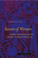 Secrets of Women – Gender, Generation and the Origins of Human Dissection артикул 10303d.